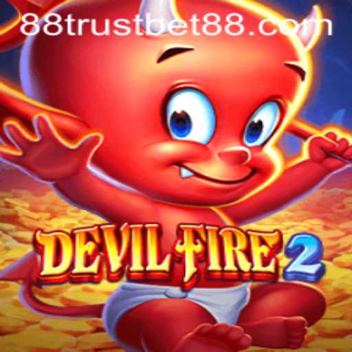 Exploring DevilFire2: The Thrilling World of TrustBet88's Latest Sensation