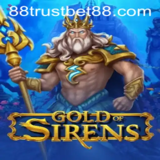 Discover the Thrilling World of GoldofSirens: A TrustBet88 Adventure