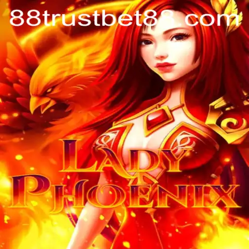 LadyPhoenix: The New Era of TrustBet88 Gaming