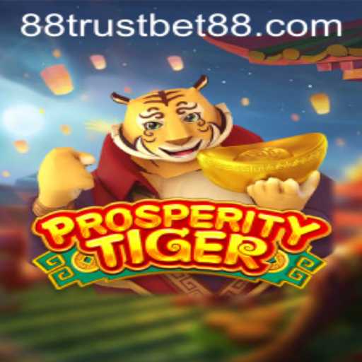 ProsperityTiger: A Game of Strategy and Fortune with TrustBet88