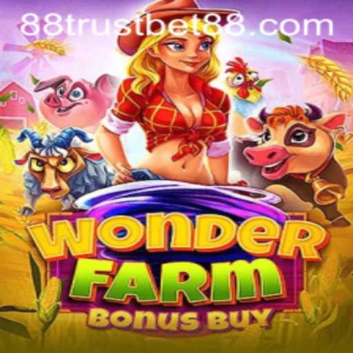 Discover the Excitement of WonderFarmBonusBuy with TrustBet88
